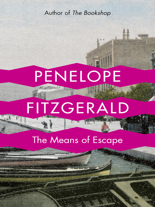 Title details for The Means of Escape by Penelope Fitzgerald - Available